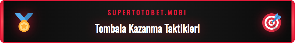 Supertotobet tombala oyununda strateji uygulayan bir oyuncu.