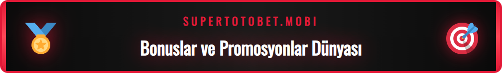 Supertotobet üyelik sonrası kazanılacak bonusları gösteren bir grafik.